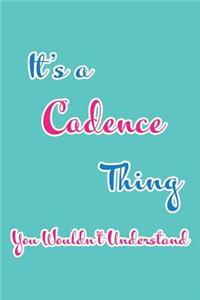 It's a Cadence Thing You Wouldn't Understand