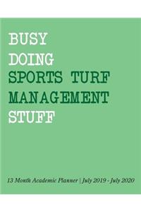 Busy Doing Sports Turf Management Stuff