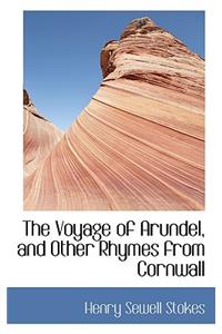 The Voyage of Arundel, and Other Rhymes from Cornwall