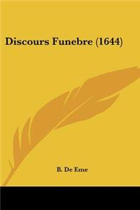 Discours Funebre (1644)