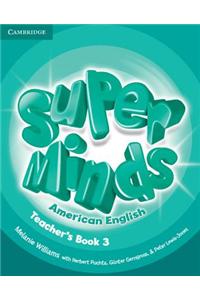 Super Minds American English Level 3 Teacher's Book