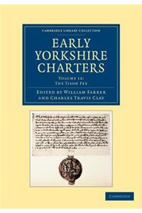 Early Yorkshire Charters: Volume 12, the Tison Fee