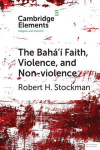 Bahá'í Faith, Violence, and Non-Violence