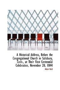 A Historical Address Before the Congregational Church in Salisbury, Conn.