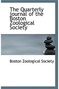 The Quarterly Journal of the Boston Zoological Society