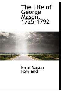 The Life of George Mason, 1725-1792