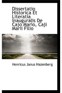 Dissertatio Historica Et Literatia Inauguralis de Cajo Mario, Caji Marii Filio