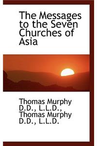 The Messages to the Seven Churches of Asia