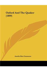 Oxford And The Quaker (1899)