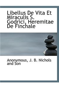 Libellus de Vita Et Miraculis S. Godrici, Heremitae de Finchale
