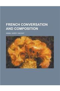 French Conversation and Composition