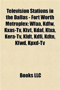 Television Stations in the Dallas - Fort Worth Metroplex