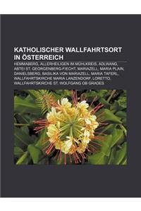 Katholischer Wallfahrtsort in Osterreich