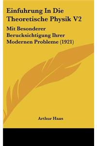 Einfuhrung in Die Theoretische Physik V2