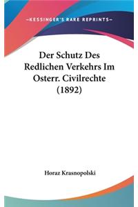 Der Schutz Des Redlichen Verkehrs Im Osterr. Civilrechte (1892)