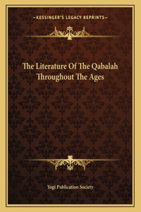 The Literature of the Qabalah Throughout the Ages