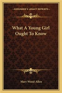What A Young Girl Ought To Know