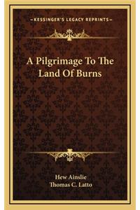 A Pilgrimage to the Land of Burns