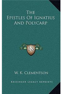 Epistles Of Ignatius And Polycarp