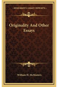 Originality and Other Essays