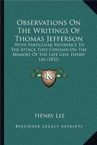 Observations On The Writings Of Thomas Jefferson