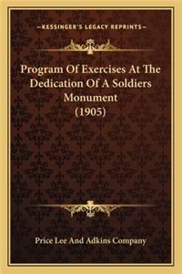 Program Of Exercises At The Dedication Of A Soldiers Monument (1905)