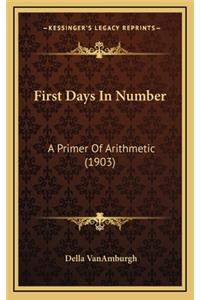 First Days in Number