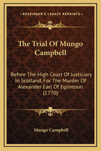 The Trial of Mungo Campbell