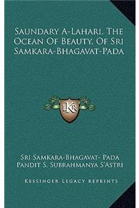 Saundary A-Lahari, The Ocean Of Beauty, Of Sri Samkara-Bhagavat-Pada