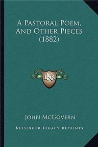 Pastoral Poem, and Other Pieces (1882)