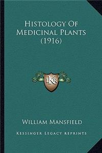 Histology Of Medicinal Plants (1916)