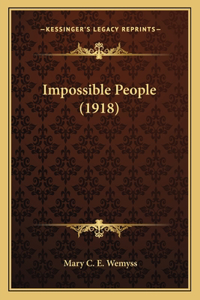 Impossible People (1918)