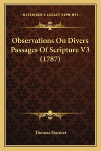 Observations on Divers Passages of Scripture V3 (1787)