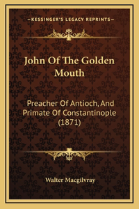 John of the Golden Mouth