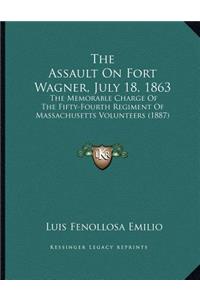 The Assault On Fort Wagner, July 18, 1863