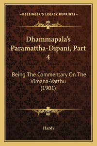 Dhammapala's Paramattha-Dipani, Part 4