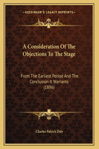 A Consideration Of The Objections To The Stage