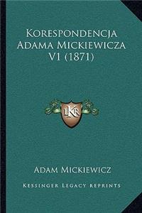 Korespondencja Adama Mickiewicza V1 (1871)