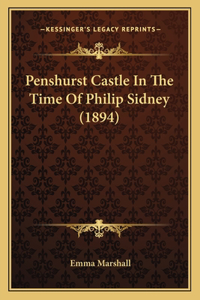 Penshurst Castle In The Time Of Philip Sidney (1894)