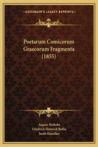Poetarum Comicorum Graecorum Fragmenta (1855)