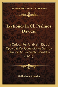 Lectiones In Cl. Psalmos Davidis