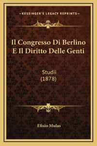 Il Congresso Di Berlino E Il Diritto Delle Genti