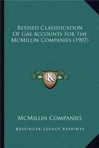 Revised Classification Of Gas Accounts For The McMillin Companies (1907)