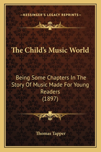 The Child's Music World