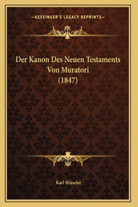 Der Kanon Des Neuen Testaments Von Muratori (1847)