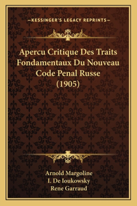 Apercu Critique Des Traits Fondamentaux Du Nouveau Code Penal Russe (1905)