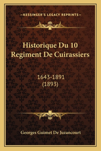 Historique Du 10 Regiment De Cuirassiers