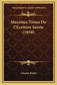 Maximes Tirees De L'Ecriture Sainte (1858)