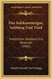 Das Salzkammergut, Salzburg Und Tirol