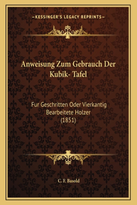 Anweisung Zum Gebrauch Der Kubik- Tafel